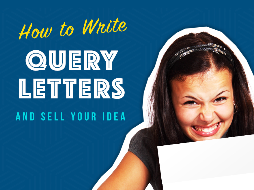 How to Write Query Letters