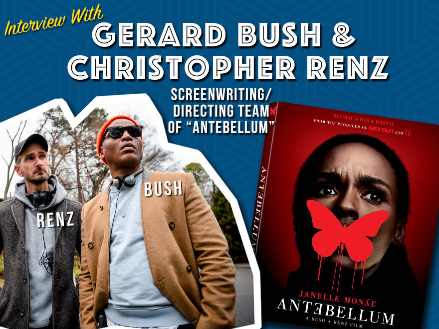 Interview with Antebellum writers/directors Bush and Rentz